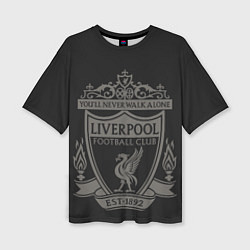 Футболка оверсайз женская Liverpool - Classic Est 1892, цвет: 3D-принт