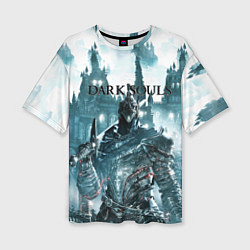 Футболка оверсайз женская Dark Souls, цвет: 3D-принт