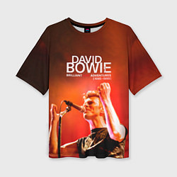 Женская футболка оверсайз Brilliant Live Adventures - David Bowie