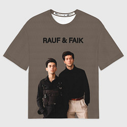 Футболка оверсайз женская Rauf & Faik Рауф и Фаик, цвет: 3D-принт