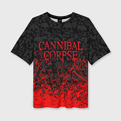 Женская футболка оверсайз CANNIBAL CORPSE, БРЫЗГИ КРАСОК ЧЕРЕПА