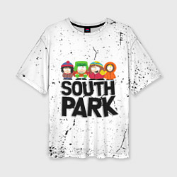 Женская футболка оверсайз Южный парк мультфильм - персонажи South Park