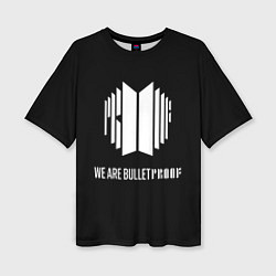 Футболка оверсайз женская BTS WE ARE BULLETPROOF БТС - мы пуленепробиваемые, цвет: 3D-принт