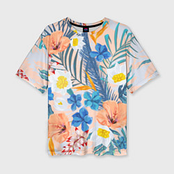 Женская футболка оверсайз Цветы Яркие Тропические