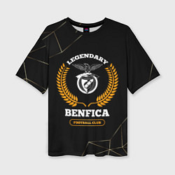 Женская футболка оверсайз Лого Benfica и надпись Legendary Football Club на