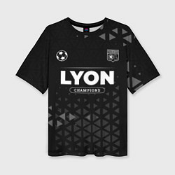 Женская футболка оверсайз Lyon Champions Uniform