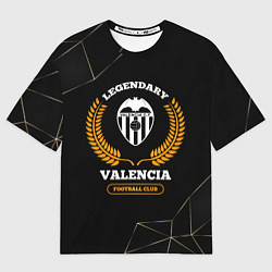 Женская футболка оверсайз Лого Valencia и надпись Legendary Football Club на