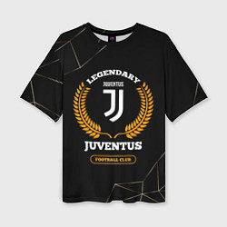 Футболка оверсайз женская Лого Juventus и надпись Legendary Football Club на, цвет: 3D-принт