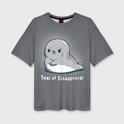 Женская футболка оверсайз Seal of Disapproval