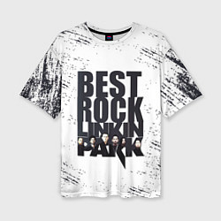 Женская футболка оверсайз Linkin Park BEST ROCK