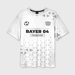 Футболка оверсайз женская Bayer 04 Champions Униформа, цвет: 3D-принт