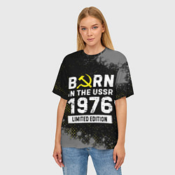 Футболка оверсайз женская Born In The USSR 1976 year Limited Edition, цвет: 3D-принт — фото 2