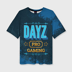 Женская футболка оверсайз Игра DayZ: PRO Gaming
