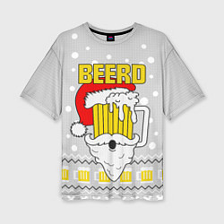 Футболка оверсайз женская Свитер с пивом beerd, цвет: 3D-принт