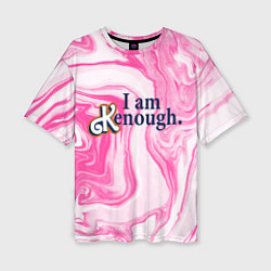Футболка оверсайз женская I am kenough - розовые разводы краски, цвет: 3D-принт