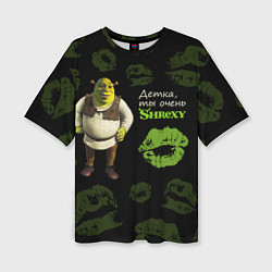 Футболка оверсайз женская Shrexy Shrek, цвет: 3D-принт