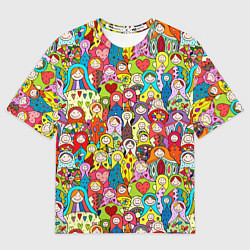 Футболка оверсайз женская Веселые русские матрешки, цвет: 3D-принт