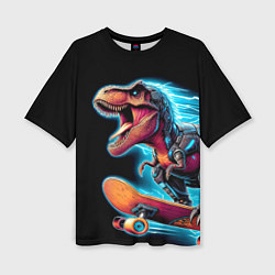 Женская футболка оверсайз Cool Dino on a skateboard - neon glow fantasy