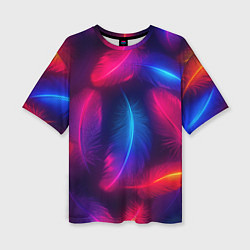 Футболка оверсайз женская Вспыхивающие перья - неоновое свечение, цвет: 3D-принт