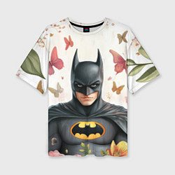 Футболка оверсайз женская Бэтмен бабочки и цветы, цвет: 3D-принт