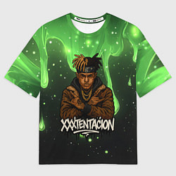 Футболка оверсайз женская XXXTentacion на фоне зеленой краски, цвет: 3D-принт