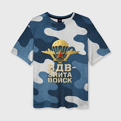 Футболка оверсайз женская ВДВ - элита войск, цвет: 3D-принт