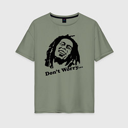 Женская футболка оверсайз Bob Marley: Don't worry