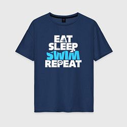 Женская футболка оверсайз Eat sleep swim repeat