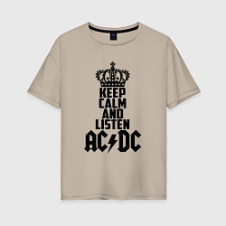 Женская футболка оверсайз Keep Calm & Listen AC/DC