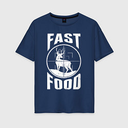 Женская футболка оверсайз FAST FOOD олень в прицеле