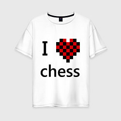 Женская футболка оверсайз I love chess