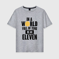 Женская футболка оверсайз Be A Eleven