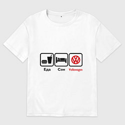 Женская футболка оверсайз Еда, сон и Volkswagen