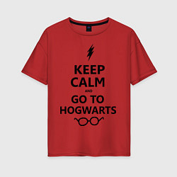 Футболка оверсайз женская Keep Calm & Go To Hogwarts, цвет: красный