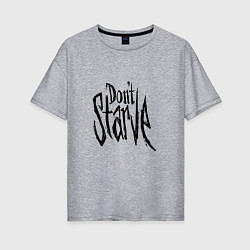 Женская футболка оверсайз Don't Starve