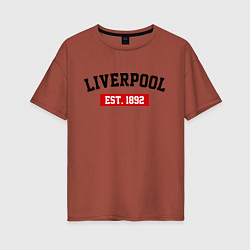 Футболка оверсайз женская FC Liverpool Est. 1892, цвет: кирпичный