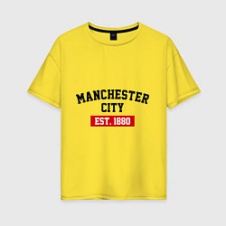 Женская футболка оверсайз FC Manchester City Est. 1880