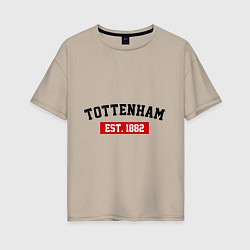 Футболка оверсайз женская FC Tottenham Est. 1882, цвет: миндальный