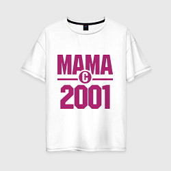 Женская футболка оверсайз Мама с 2001 года