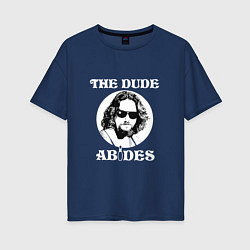 Женская футболка оверсайз The Dude Abides