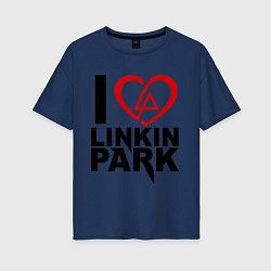 Женская футболка оверсайз I love Linkin Park