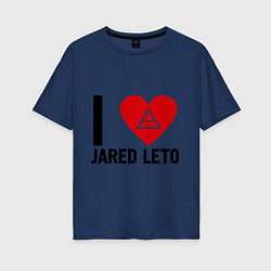 Футболка оверсайз женская I love Jared Leto, цвет: тёмно-синий