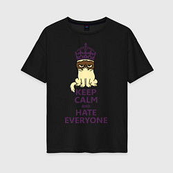 Футболка оверсайз женская Keep Calm & Hate Everyone, цвет: черный