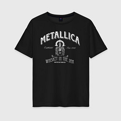 Футболка оверсайз женская Metallica: Whiskey in the Jar, цвет: черный