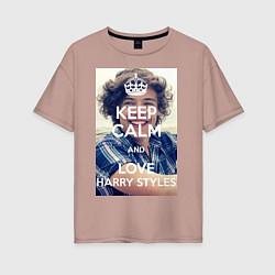 Женская футболка оверсайз Keep Calm & Love Harry Styles