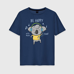 Женская футболка оверсайз Koala: Be Happy