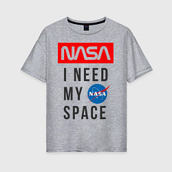 Женская футболка оверсайз Nasa i need my space