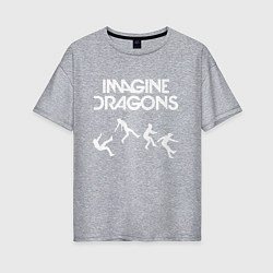 Женская футболка оверсайз IMAGINE DRAGONS