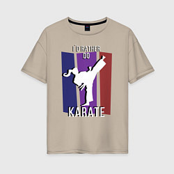 Женская футболка оверсайз Id rather do karate