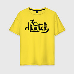 Футболка оверсайз женская Handball lettering, цвет: желтый